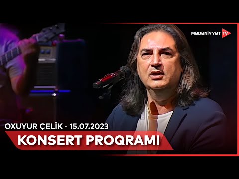 Çelik konsert proqramı | 15.07.2023