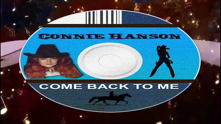 Connie Hanson: Come Back To Me