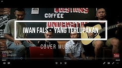 IWAN FALS - YANG TERLUPAKAN ( COVER )  - Durasi: 3:33. 