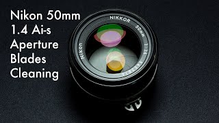 Cleaning Aperture Blades –Nikon 50mm 1.4 Ai-s