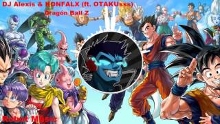 DJ Alexis & KONFALX - Dragon Ball Z (ft. OTAKUsss) Resimi