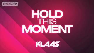 Klaas - Hold This Moment (Just Mike Remix)