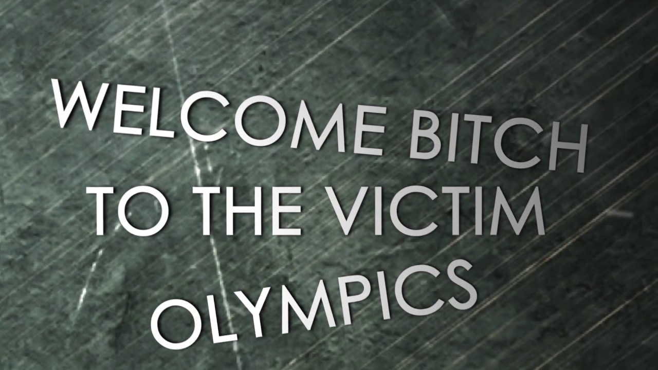 Victim Olympics - YouTube