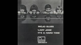 Mojo Blues - It's A Hard Time