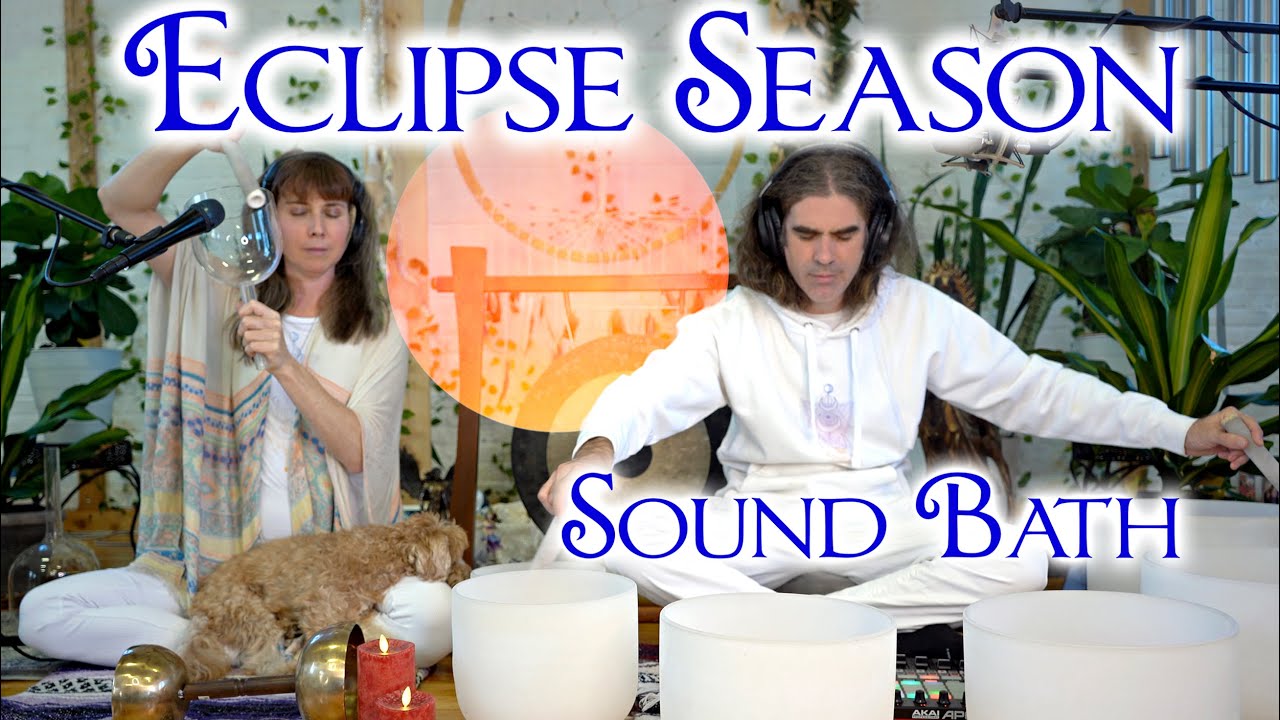 Eclipse Season Sound Bath & Astrology Meditation Ceremony - YouTube