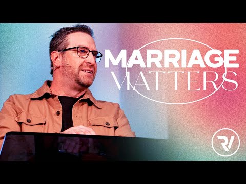 Marriage Matters: Holy Matrimony Pt.1// Matt Holcomb // River Valley Church