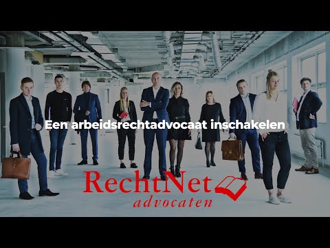 Arbeidsrecht advocaat inschakelen  || RechtNet Advocaten