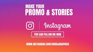 INSTAGRAM PROMO | Awesome INSTAGRAM PROMO & STORIES | @OMER J GRAPHICS | OMER J STUDIO