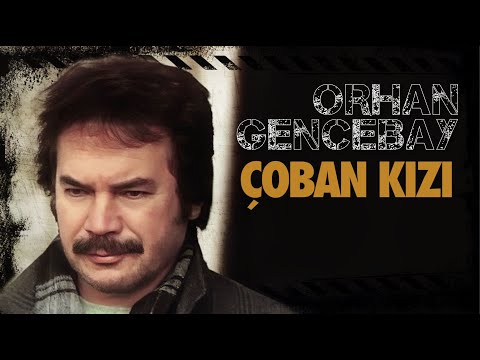 Çoban Kızı - Orhan Gencebay