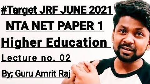 Higher Education by Amrit Raj | Lecture no. 02 | UGC NTA NET PAPER ONE |