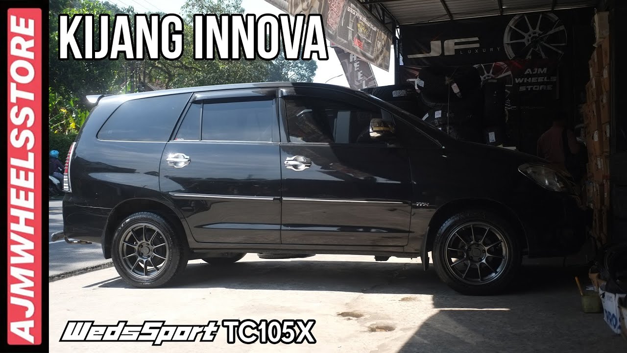 MODIFIKASI KIJANG INNOVA VELG WEDSSPORT TC105X // AJMHEELSSTORE - YouTube