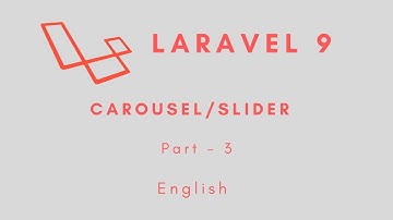 Laravel 9 Carousel / Slider - Displaying carousel images in English ( Part - 3)