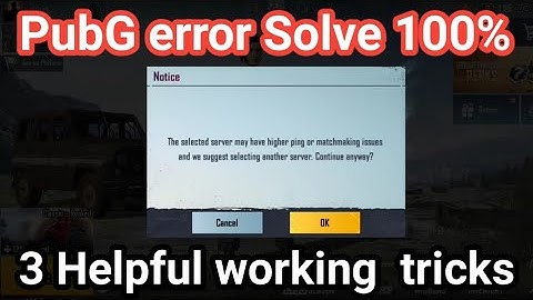 The selected server may have higher ping or matching issues | PubG G matching nahi horahi