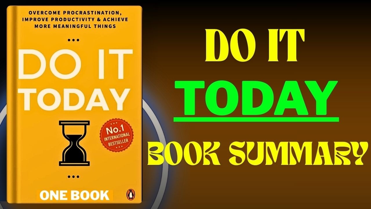Do It Today Book Summary | You're Busy But Not Productive