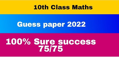 10 Math Guess Paper 2022 Board Exams