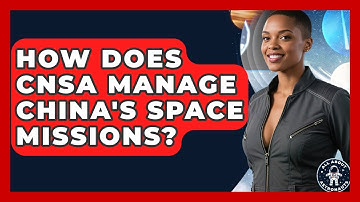 How Does CNSA Manage China