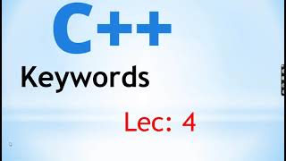 C++ Keywords in Amharic #Lec 4