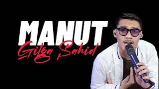 MANUT - GILGA SAHID  lirik lagu