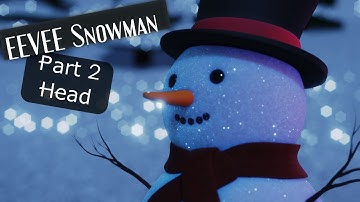 [TUTO] EEVEE Snowman | Part #2 - Shape the Head