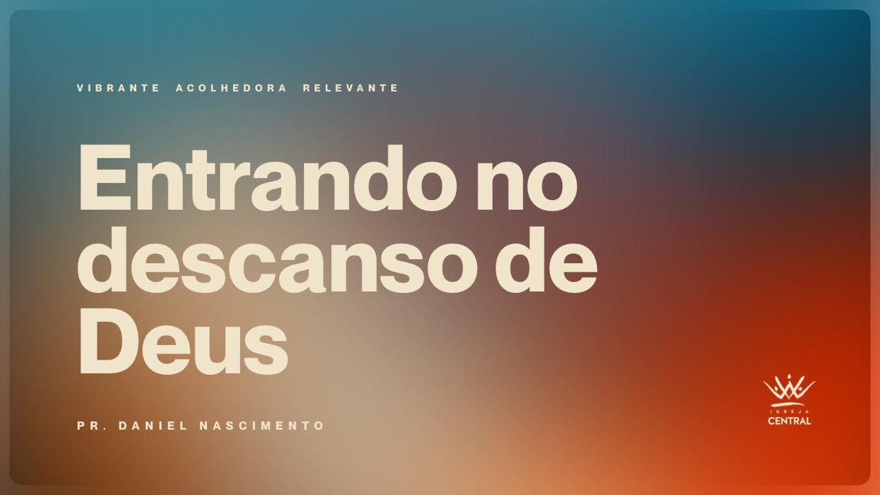 Entrando no descanso de Deus | Pr. Daniel Nascimento