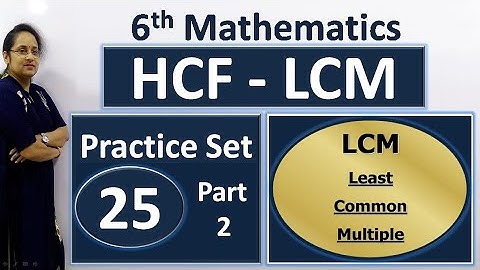 6th Math  Practice Set 25 | HCF-LCM | class 6 math practice set 25 | part 2