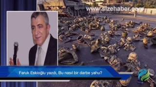 Faruk Eskioğlu yazdı, Bu nasıl bir darbe yahu?