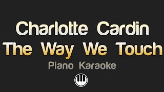 Charlotte Cardin - The Way We Touch (Karaoke)