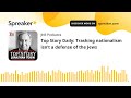 Top Story Daily: Trashing nationalism isn’t a defense of the Jews