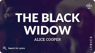 Alice Cooper - The Black Widow (Lyrics for Desktop)