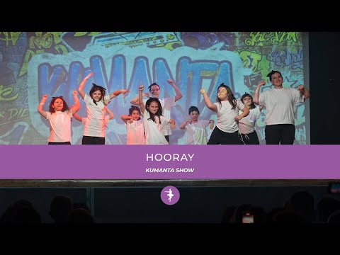 Hooray | KUMANTA SHOW 2023