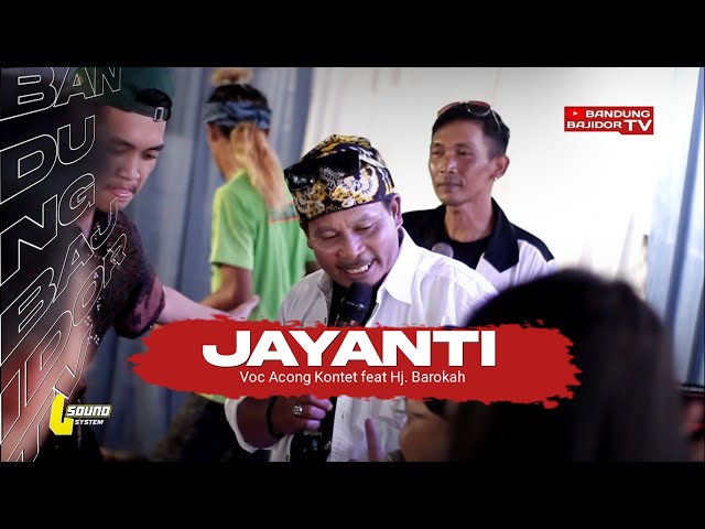 Jayanti Versi Bajidor - VOC Hj Barokah feat Acong Kontet - Live New Putra Barokah class=