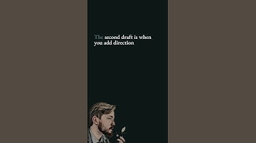 The first draft is exploration  The second draft is when you add direction