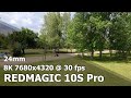 REDMAGIC 10S Pro - 8K (4320p) 30 fps - 24mm