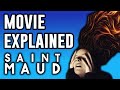 Saint Maud Explained | Movie and Ending Explained