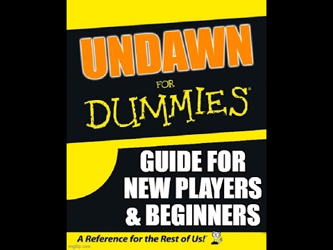 Undawn: New Players Guide / Tips for Beginners