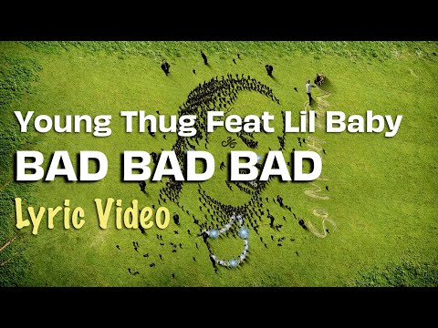 Young Thug – Bad Bad Bad feat Lil Baby (LYRICS) | So Much Fun