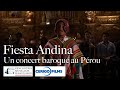 Fiesta Andina - Un Concert Baroque Au Pérou