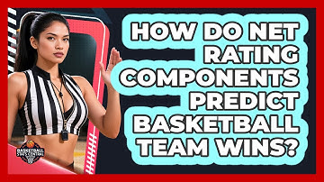 How Do Net Rating Components Predict Basketball Team Wins? - Basketball Stats Central