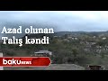 İşğaldan azad edilən Talış kəndi... - Baku TV