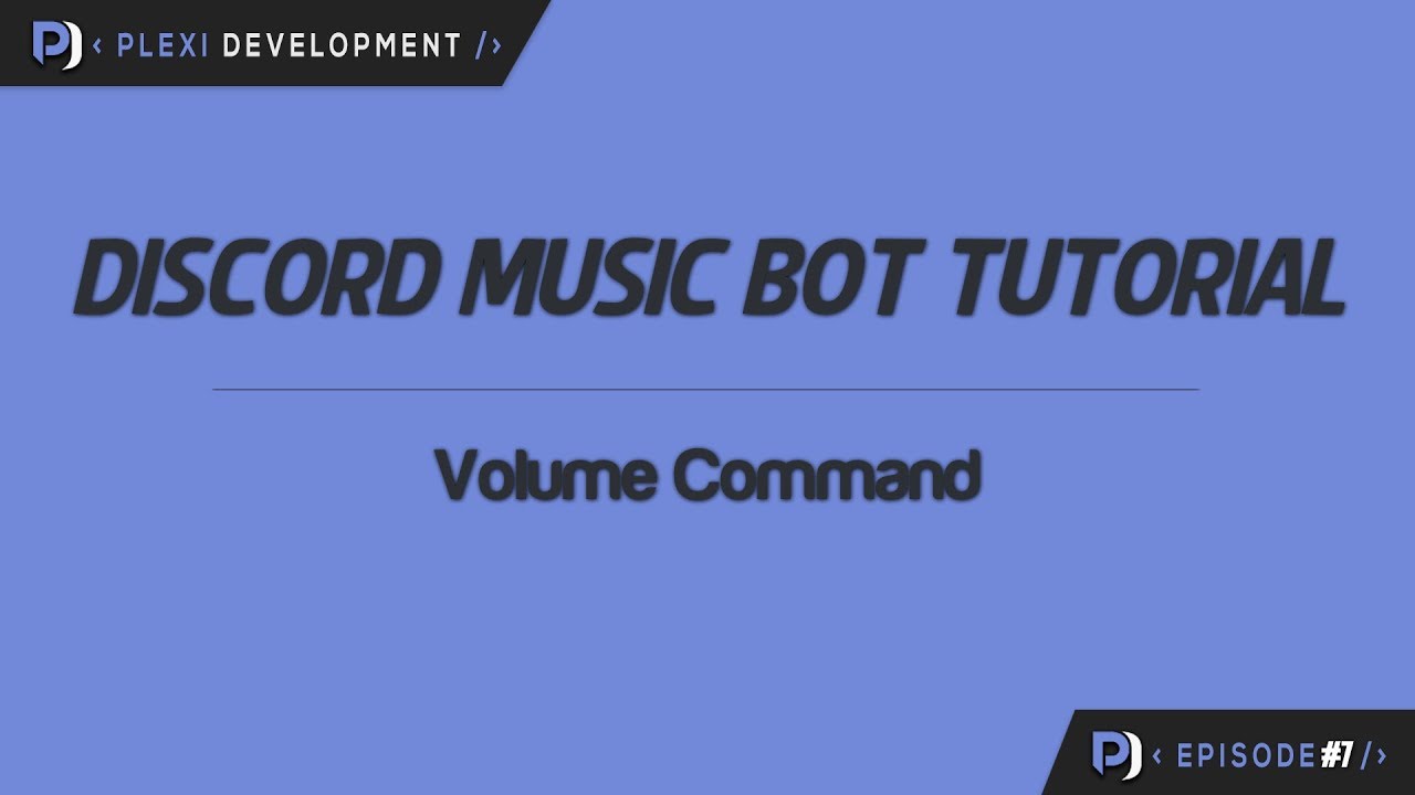 Music Bot Tutorial Volume Command Ep 7 Youtube