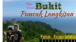 Bukit Puncak Langkisau - Painan Sumatra Barat ( Objek Wisata Sumbar )