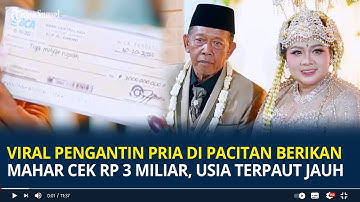 Viral Pengantin Pria di Pacitan Berikan Mahar Cek Rp 3 Miliar, Usia Terpaut Jauh