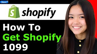 How to Get Shopify 1099 | 2026 (Step By Step)