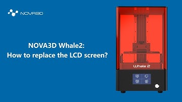NOVA3D Whale2: How to replace the LCD sceen？