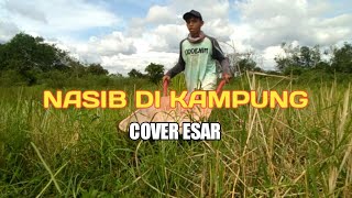 NASIB DI KAMPUNG CPT:HADI PRADANA COVER ESAR