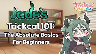 Jade's Trickcal 101: The Absolute Basics [Trickcal Chibi Go!]
