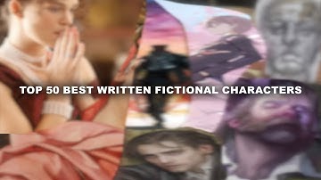 50 Greatest Fictional Characters Ever Written