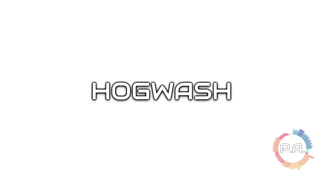 How To Pronounce Hogwash