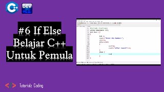 #6  If Else - Belajar Bahasa Pemrograman C++ untuk Pemula Terbaru Update
