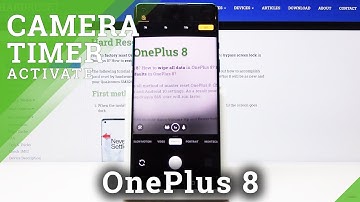 How to Activate Camera Timer in OnePlus 8 – Adjust Delay Taking Photo